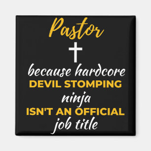 Pastor Because Hardcore Devil Stomping Ninja Magneet