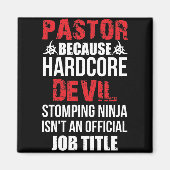 Pastor Because Hardcore Devil Stomping Ninja Magneet (Voorkant)