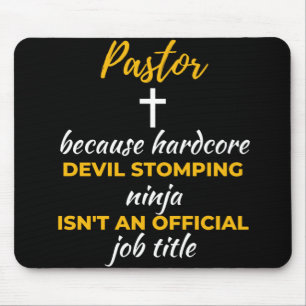 Pastor Because Hardcore Devil Stomping Ninja Muismat