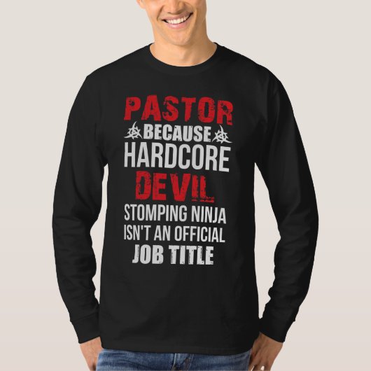 Pastor Because Hardcore Devil Stomping Ninja T-shirt (Voorkant)
