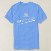 Pastor Gift Preacher Funny Sermonator T-shirt (Design voorkant)