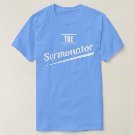 Pastor Gift Preacher Funny Sermonator T-shirt (Design voorkant)