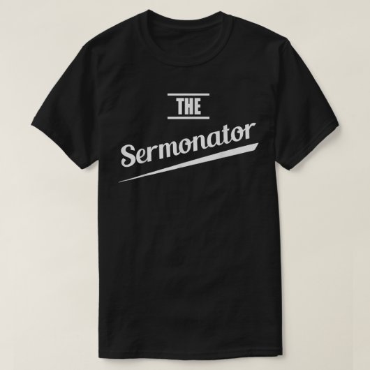 Pastor Gift Preacher Funny Sermonator T-shirt (Design voorkant)