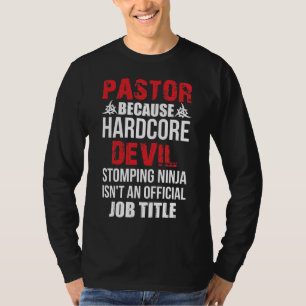 Pastor omdat Hardcore duivel stomping Ninja T-shirt