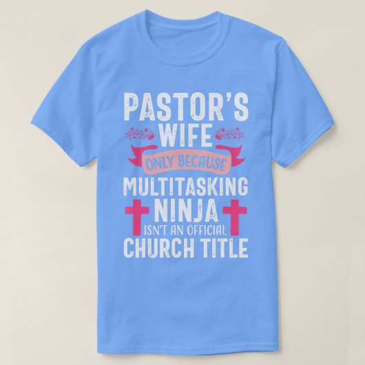 Pastor Wife Funny Ninja Christelijke kerk Apprecia T-shirt (Design voorkant)