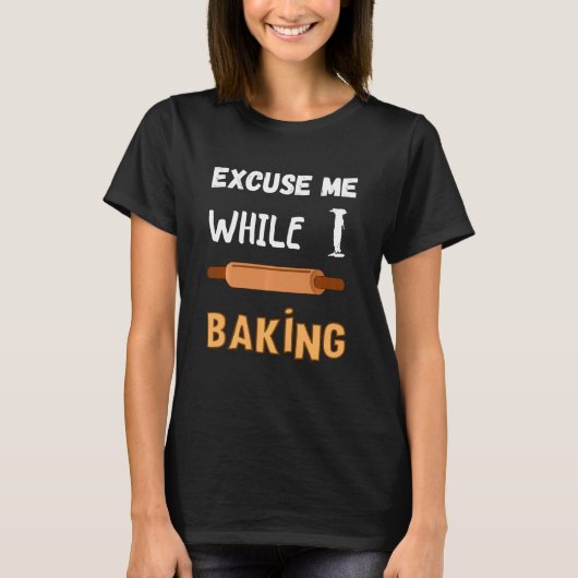 Pastry Chef Bakery Pardon terwijl ik brood bakken T-shirt (Voorkant)