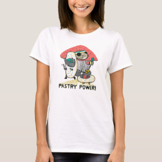PASTRY POWER! T-SHIRT