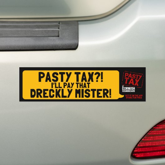 Pasty Tax?! Ik betaal die Dreckly Mister. Bumpersticker (Op auto)