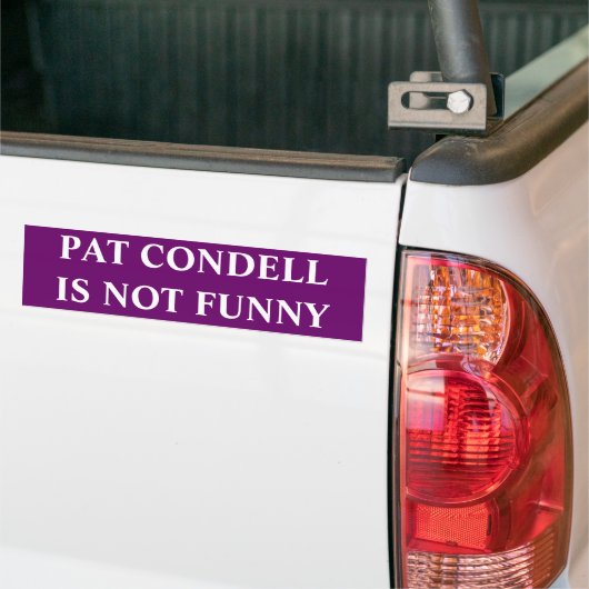 PAT CONDELL IS NIET FUNNANT BUMPERSTICKER (Op Truck)