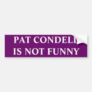 PAT CONDELL IS NIET FUNNANT BUMPERSTICKER