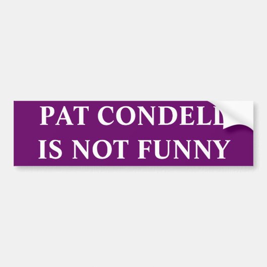 PAT CONDELL IS NIET FUNNANT BUMPERSTICKER (Voorkant)