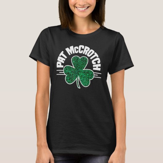 Pat Mccrotch St Patricks Day Irish Funny Name Sham T-shirt (Voorkant)