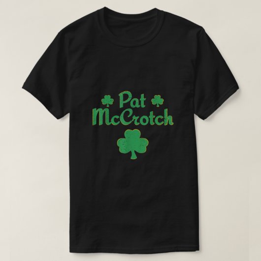 Pat McCrotch St Patricks Day Shamrocks T-shirt (Design voorkant)