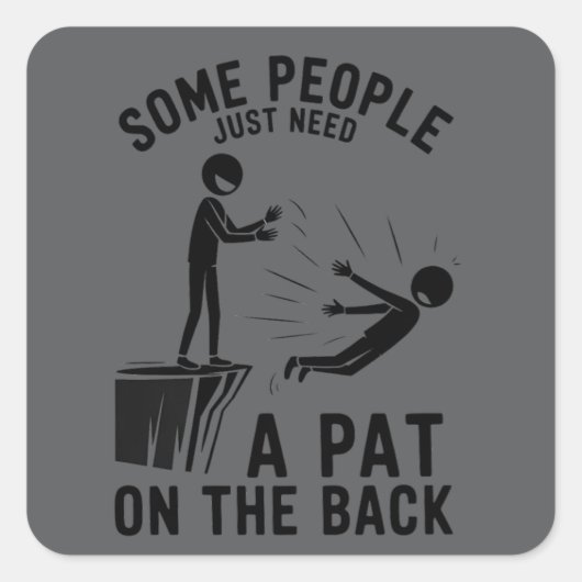 Pat On The Back Funny Adult Sarcastic  Vierkante Sticker (Voorkant)