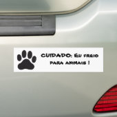 pata, CUIDADO: Eu freio para animais ! Bumpersticker (Op auto)