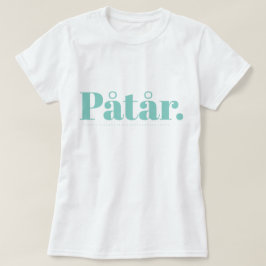 Påtår T-Shirt