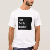 Patch gewoon harder t-shirt (Voorkant)