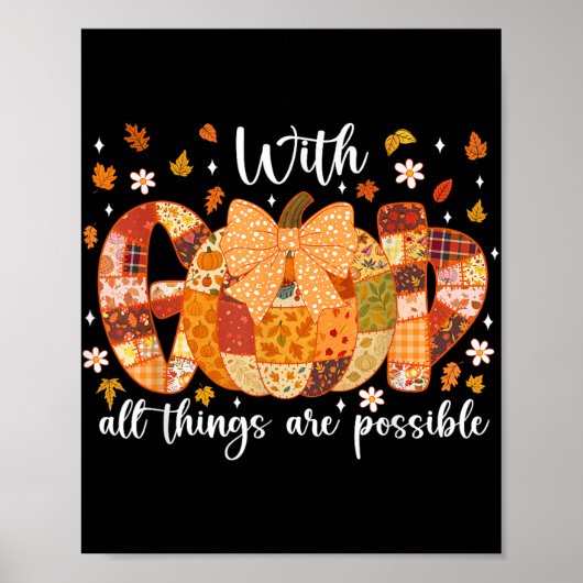 Patchwork Coquette Pompoen met God Alle dingen zij Poster (Voorkant)