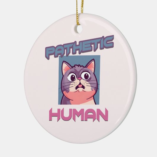 Pathetische mens - grappig kat ontwerp keramisch ornament (Links)