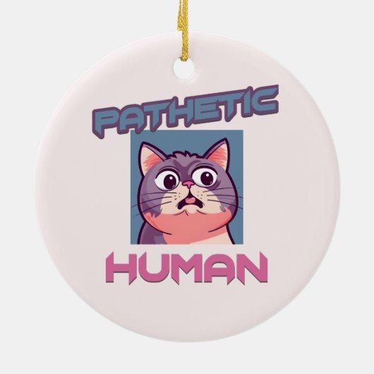 Pathetische mens - grappig kat ontwerp keramisch ornament (Achterkant)