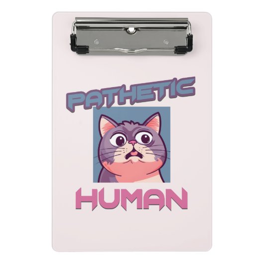 Pathetische mens - grappig kat ontwerp mini klembord (Voorkant)