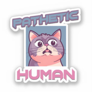Pathetische mens - grappig kat ontwerp sticker