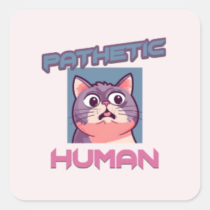 Pathetische mens - grappig kat ontwerp vierkante sticker