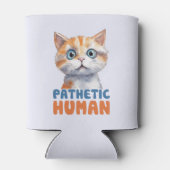 Pathetische mens – sarcastisch kattenontwerp blikjeskoeler (Achterkant)