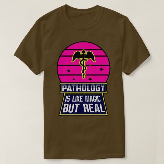 Pathologie is als magisch maar echt t-shirt (Design voorkant)