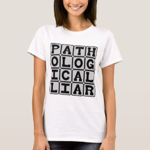 Pathologische leugenaar, dwang om te liegen t-shirt