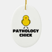 Pathology Chick Keramisch Ornament (Voorkant)