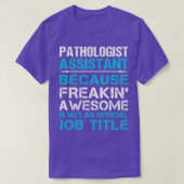 Patholoog Assistant Freaking Geweldige Gift Item T-shirt (Design voorkant)