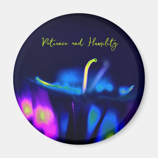"Patience and Humility" Magnet (Voorkant)