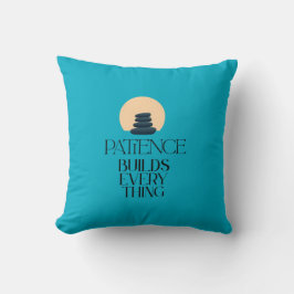 Patience Builds Everything Minimalist Zen Pillow Kussen