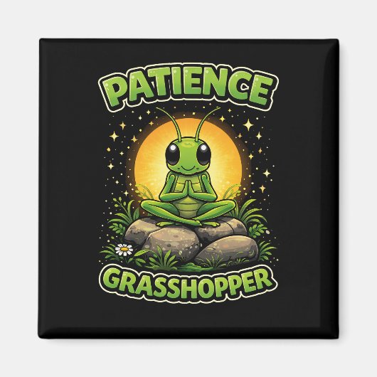 Patience Grasshopper Magneet (Voorkant)