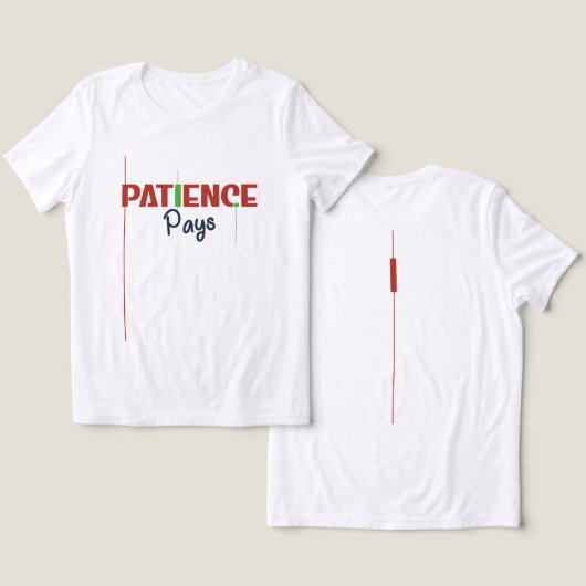 Patience Pays – Trader Mindset Typography Design Tri-Blend Shirt (Ontwerp Voorkant & Achterkant)