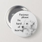 Patience please: I'm hard of hearing badge Ronde Button 7,6 Cm (Voorkant /achterkant)
