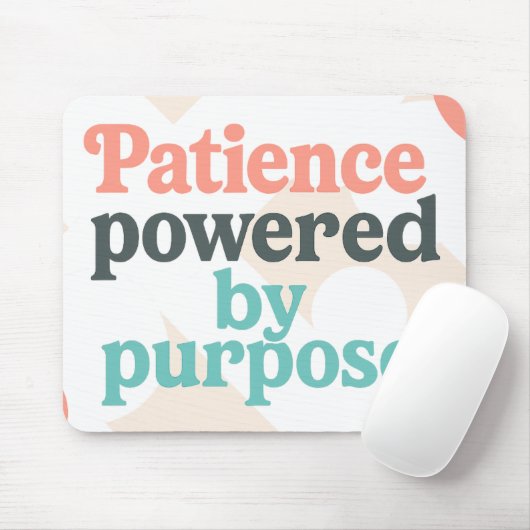 Patience powered by purpose | Funny Teacher Muismat (Met muis)