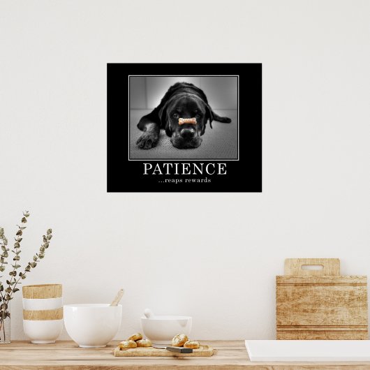 "Patience Rewards" Poster (Keuken)