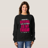 Patience Thick As My Thighs Gym Humor Women Thick Trui (Voorkant volledig)