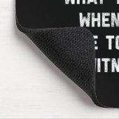 Patience What You Have When There Are Too Many Wit Muismat (Hoek)