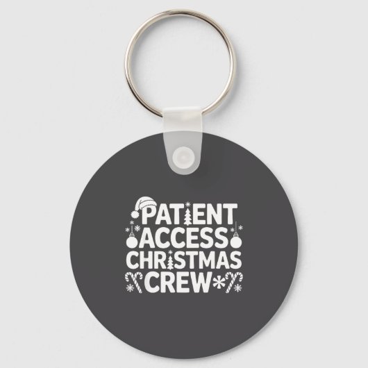 Patient Access Christmas Crew Funny Holiday Xmas P Sleutelhanger (Voorkant)