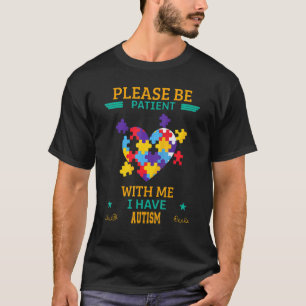 Patiënt Met Mij Heb Ik Autisme Brutaal Sarcastisch T-shirt