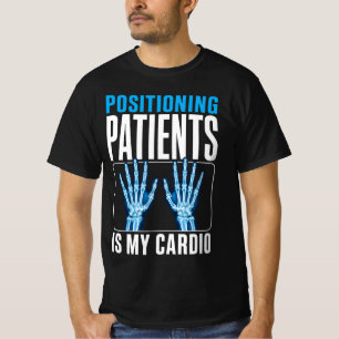 Patiënten Positioneren Is Mijn Cardio Funny Röntge T-shirt