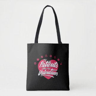 Patiënten zijn mijn Valentijnse , zoals mijn patië Tote Bag