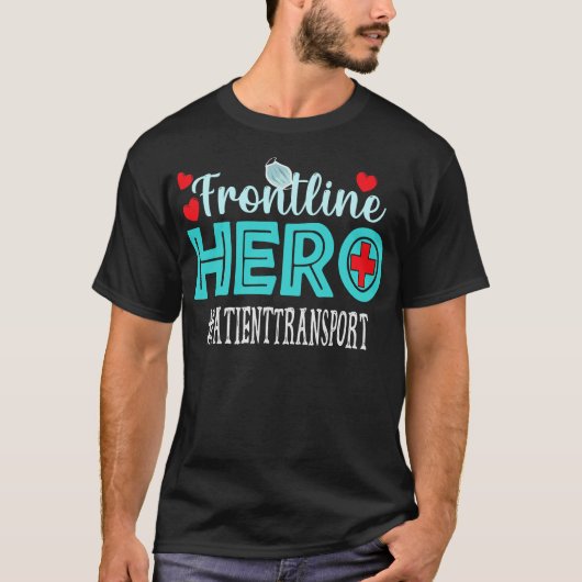 Patiëntenvervoer Frontline Hero Essential Workers T-shirt (Voorkant)