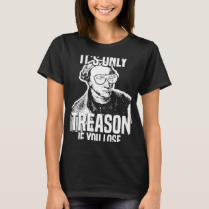 Patrick Henry Het is slechts een reden als je de V T-shirt