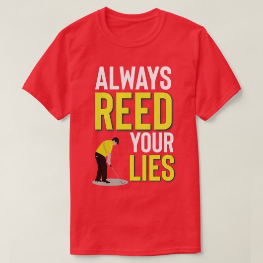 PATRICK REED ALTIJD REED UW LIES GROEN GOLFER T-SHIRT (Design voorkant)