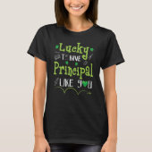 Patrick Shamrocks Lucky To Have Principal Like You T-shirt (Voorkant)