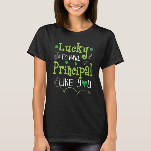 Patrick Shamrocks Lucky To Have Principal Like You T-shirt (Voorkant)